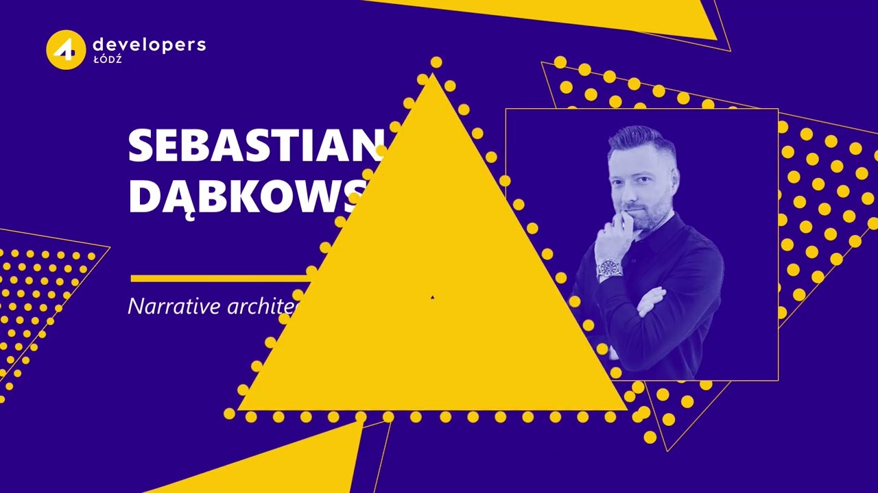 4Developers Łódź 2024: Sebastian Dąbkowsk - Narrative architecture