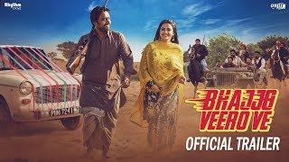 Bhajjo Veero Ve 2018 Movie Trailer Video HD