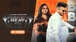 Heart Beat 2 ~ Nawab x Gurlej Akhtar & Malvi Malhotra | Punjabi Song