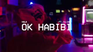Hala - Ok Habibi (Feat. Julian) | حلا - اوكي حبيبي -