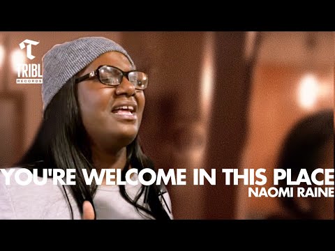 You're Welcome In This Place (feat. Naomi Raine and Chandler Moore) - Maverick City Music | TRIBL