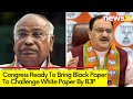 Cong To Release Black Paper | Cong Ready To Fight With BJP | NewsX