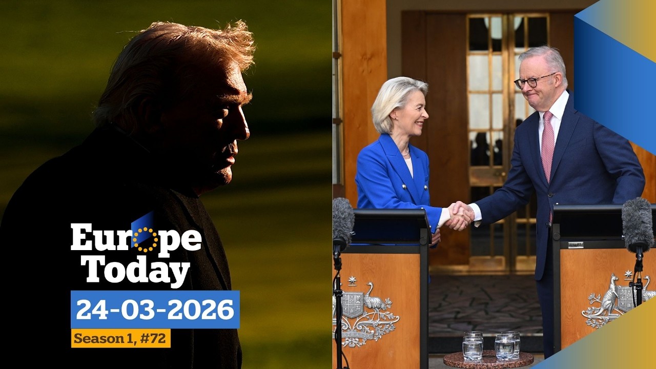 LIVE: Trump backs down in Iran as EU seals trade deal with Australia | Europe Today 71, 24/03/2026