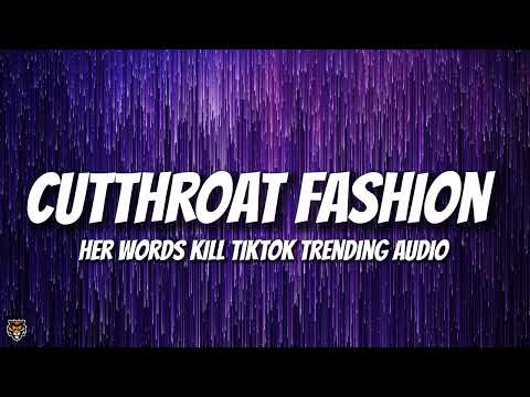 Her Words Kill - Sir, This Is A Cutthroat Fashion (TikTok Trending Audio)