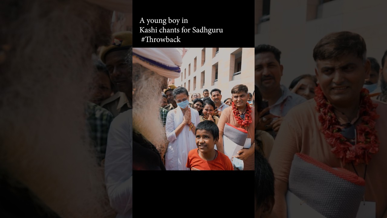 A young boy in Kashi chants for Sadhguru #Throwback