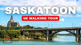 SASKATOON 4K Walking Tour | Walking in Saskatoon, Saskatchewan | Canada City 4K Walk