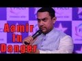 IANS: SHOCKING! Aamir's life in DANGER