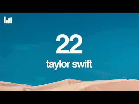 Taylor Swift - 22 (Lyrics)