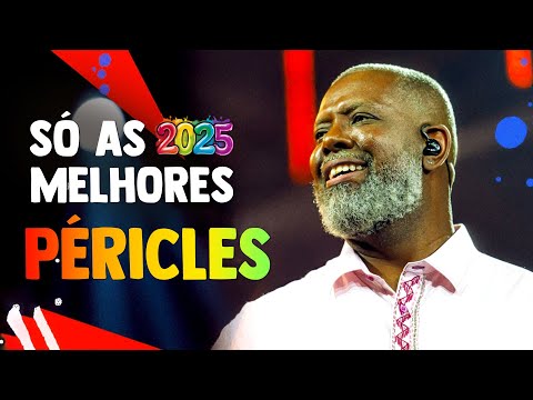 PÉRICLES AS MELHORES MUSICAS - SELEÇÃO DAS MELHORES MUSICAS DE PÉRICLES 2025