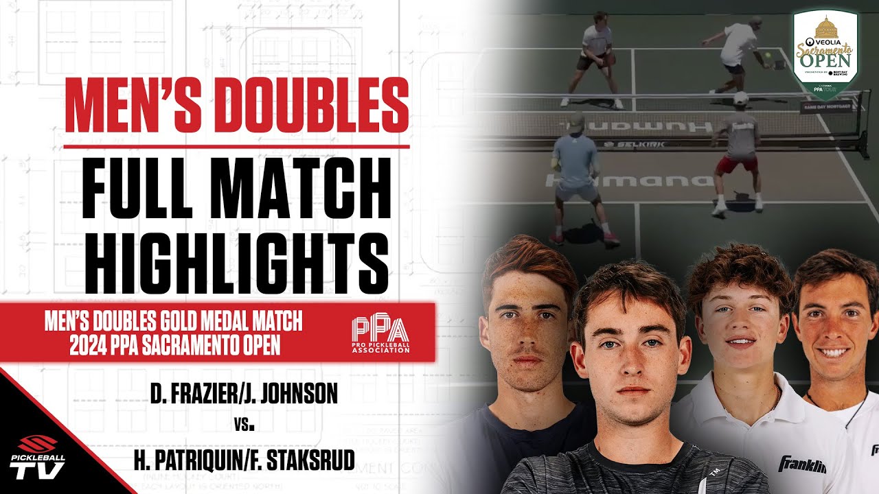 2024 PPA Sacramento Open Men's Doubles Gold - D. Frazier/J. Johnson vs. F. Staksrud/H. Patriquin