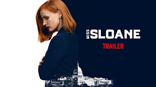 Miss Sloane - Official Trailer [