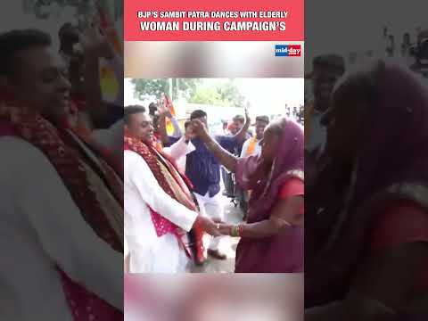 BJPs Sambit Patra dances with elderly woman during campaign 
