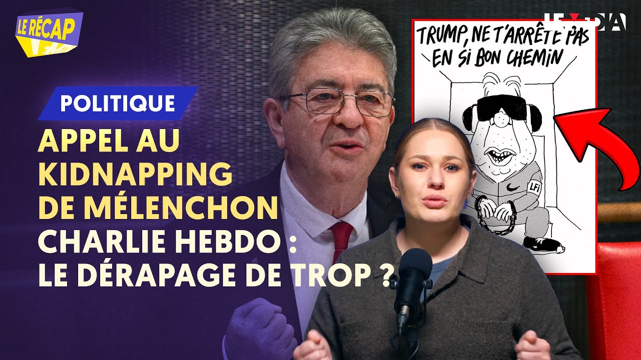 KIDNAPPING DE MÉLENCHON ? LE DÉPARAGE DE TROP DE CHARLIE-HEBDO