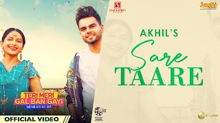 Saare Taare – Akhil Ft Rubina Bajwa (Teri Meri Gal Ban Gayi) | Punjabi Song Video HD