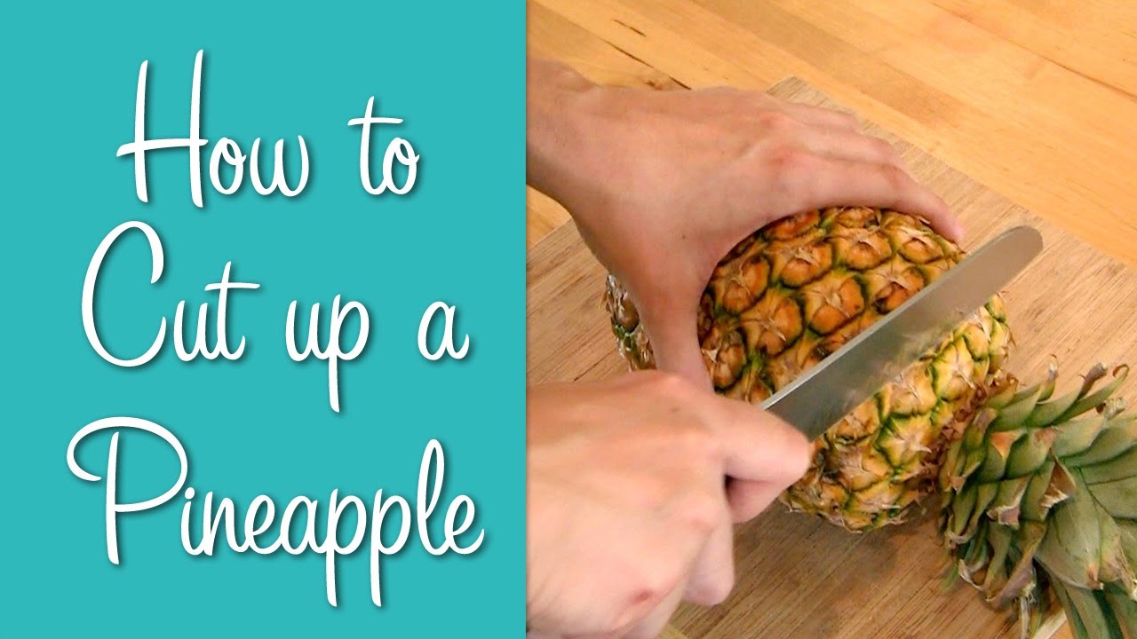 How To Cut Up a Pineapple -- Learn To Cook - YouTube