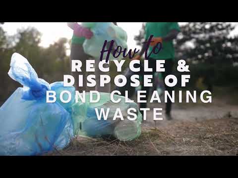 How To Recycle And Dispose Of Bond Cleaning Waste?
