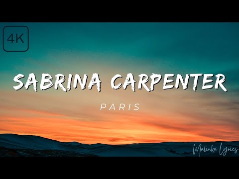 Sabrina Carpenter - Paris [4k Lyrics]