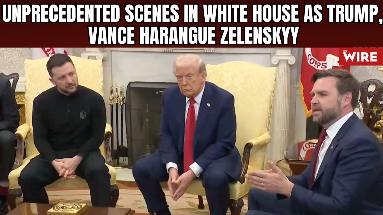 Unprecedented Scenes in White House as Trump, Vance Harangue Zelenskyy