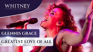 Greatest Love of All (WHITNEY - a tribute by Glennis Grace)