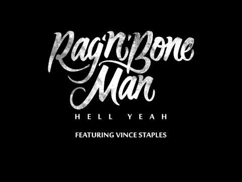 Rag'n'Bone Man - Hell Yeah ft. Vince Staples