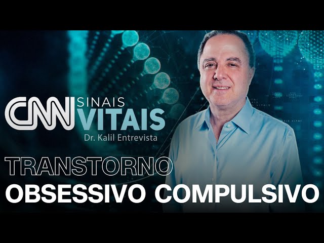 AO VIVO: CNN SINAIS VITAIS - DR. KALIL ENTREVISTA: TRANSTORNO OBSESSIVO-COMPULSIVO | 05/07/2025
