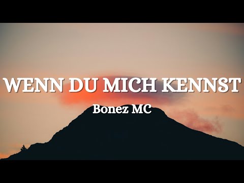 Bonez MC - Wenn du mich kennst (Lyrics)