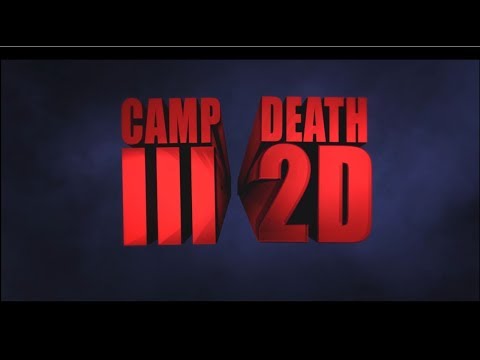 Camp Death III in 2D!'