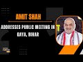 LIVE: HM Amit Shah addresses public meeting in Gaya, Bihar | Lok Sabha Election 2024 | News9