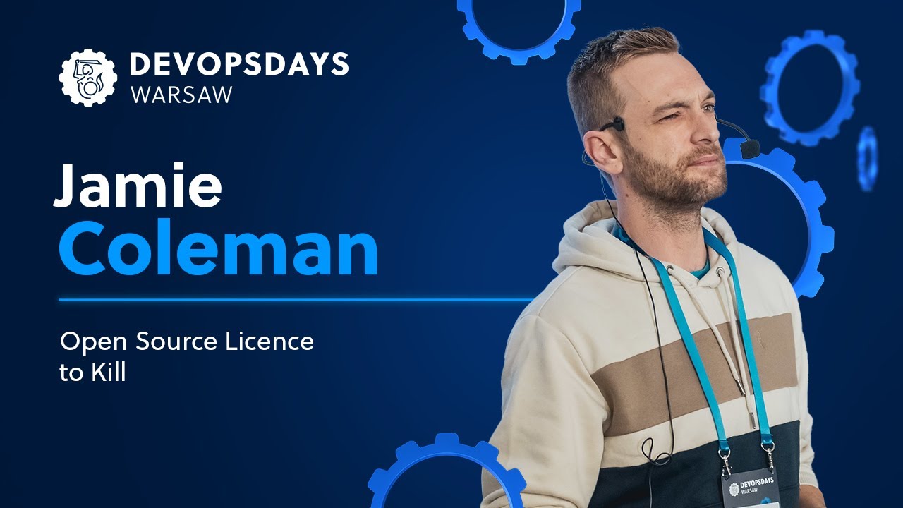 Jamie Coleman: Open origin  Licence to Kill | DOD Warsaw 2023