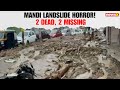 Mandi Landslide Horror: 2 Dead, 2 Missing as Commissioner Rohit Rathour Confirms!