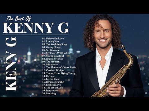 Kenny G Greatest Hits Full Album - Kenny G Best Collection
