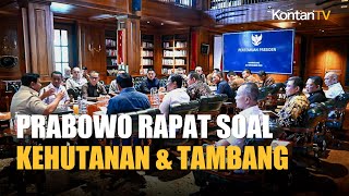 Prabowo Pimpin Rapat Strategis Kehutanan & Tambang di Hambalang