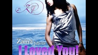 Zaina Juliette - I Loved You