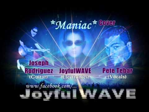 JoyfulWAVE - Maniac (Cover) ft. Pete Tebar - Joseph Rodriguez