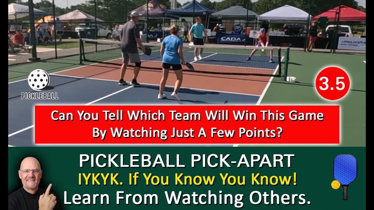 Pickleball! How Quickly Can You Determine Which Team Will Win This Game? Learn By Watching Others!