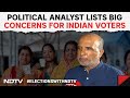 Lok Sabha Elections 2024 | Sanjay Jha: Dismantling Indian Economy Is Voters Biggest Concern