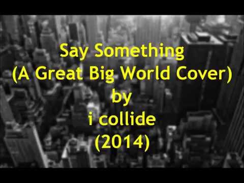 Say Something (A Great Big World Cover) Lyric Video (2014)
