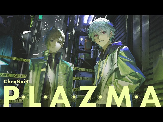 【歌ってみた】Plazma / covered by ChroNoiR
