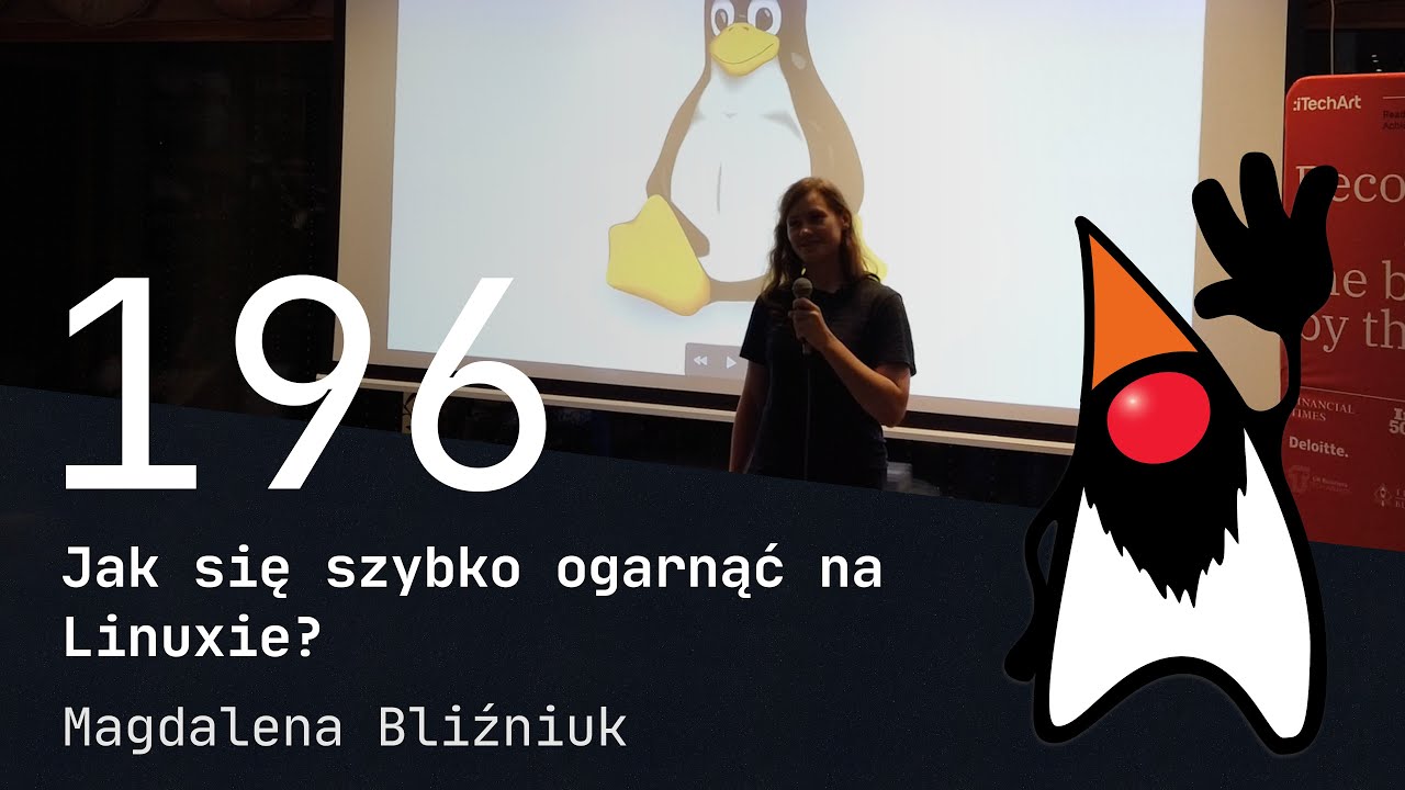 196. Wrocław JUG - Jak się gwałtownie ogarnąć na Linuxie? - Magdalena Bliźniuk
