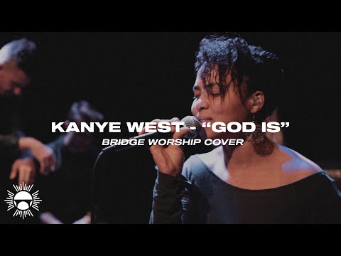 Kanye West - God Is | Bridge Worship (Cover)