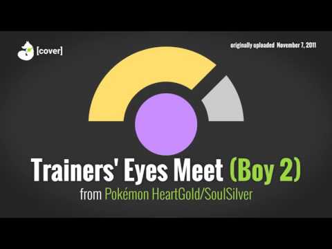 Upload mp3 to YouTube and audio cutter for Trainers Eyes Meet Boy 2 from Pokmon HGSS cover by Kunning Fox download from Youtube