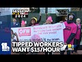 Tipped workers call for $15 minimum wage in Maryland