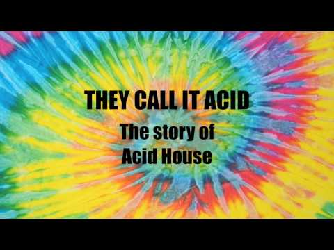 They Call It Acid'