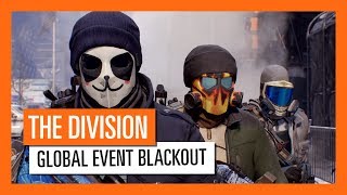 Tom Clancy's The Division - Global Event Blackout