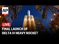LIVE: Delta IV Heavy rocket launch