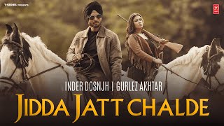 JIDDA JATT CHALDE ~ Inder Dosnjh x Gurlez Akhtar Ft Twinkle Mahajan Video song