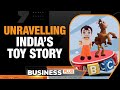 Indias Toy Story | Business News