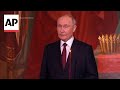Putin joins faithful at Orthodox Easter mass at Moscow cathedral