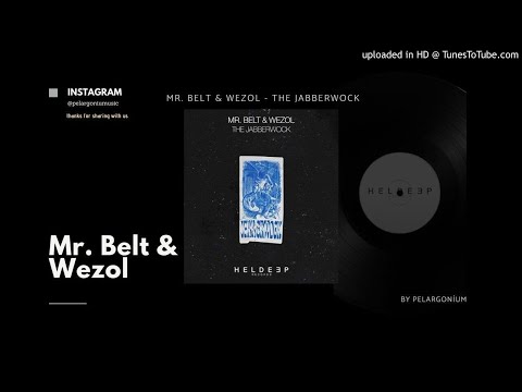 Mr. Belt & Wezol - The Jabberwock [HELDEEP]