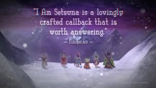 I am Setsuna - Accolades Trailer